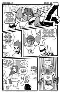 The transforming robot invader demands they return the illegal U.R.D gear (Eva) that they stole or he will use Excessive Force. Eva refuses to go and puts up a fight. The robot declares they have made their choice.